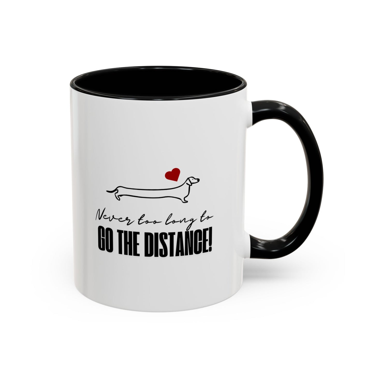Dachshund Coffee Mug, "Never Too Long" Inspirational Dog Mug, 11 oz