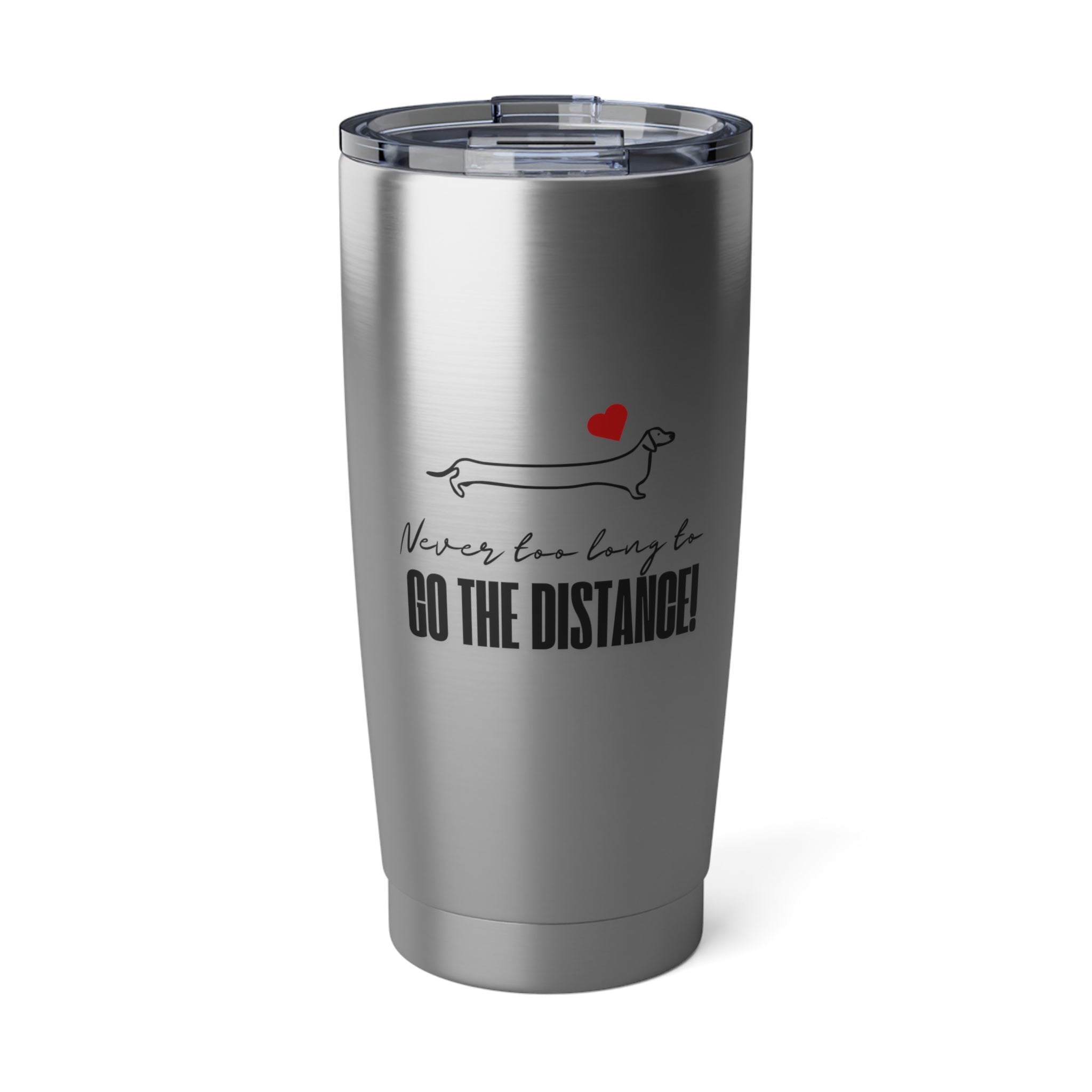 Dachshund Insulated Tumbler Coffee Tumbler, "Never Too Long" Inspirational Dog Vagabond Mug, 20 oz