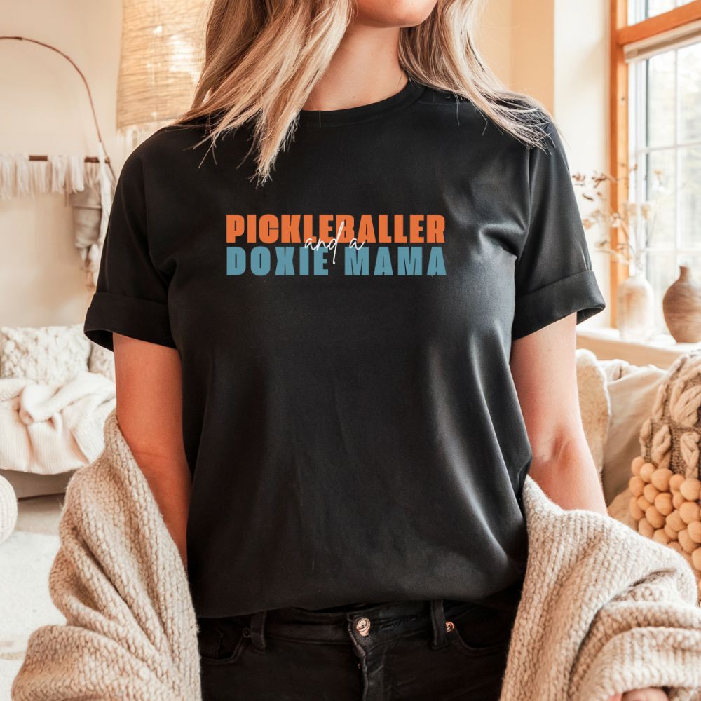 Pickleballer and a Doxie Mama T-Shirt