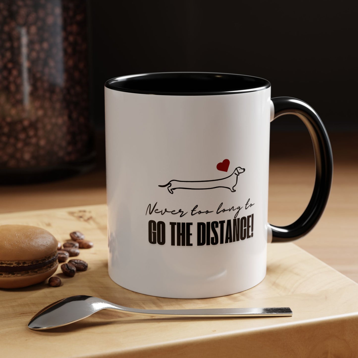Dachshund Coffee Mug, "Never Too Long" Inspirational Dog Mug, 11 oz